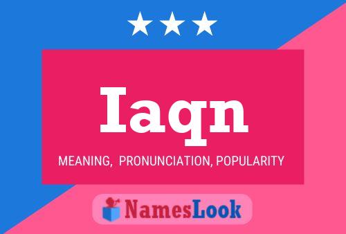 Iaqn Name Poster