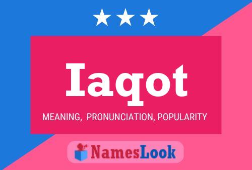 Iaqot Name Poster