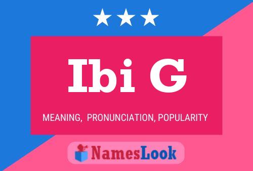 Ibi G Name Poster