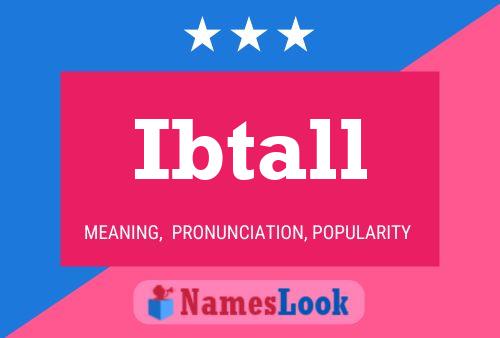 Ibtall Name Poster