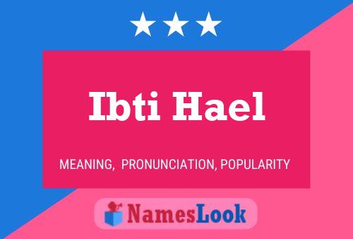 Ibti Hael Name Poster