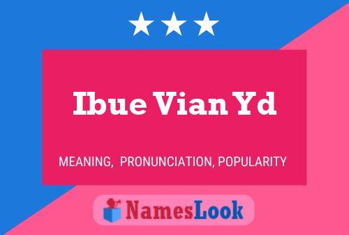 Ibue Vian Yd Name Poster