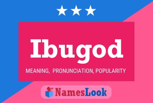 Ibugod Name Poster