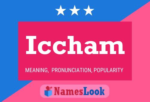 Iccham Name Poster