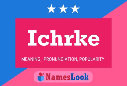 Ichrke Name Poster