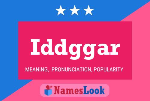 Iddggar Name Poster