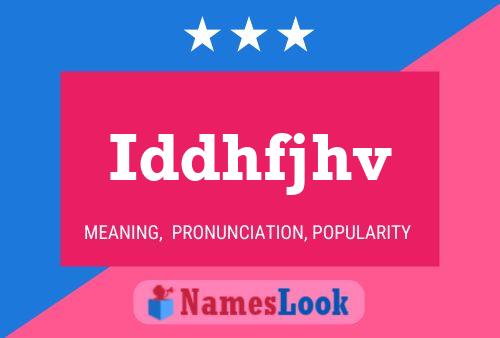 Iddhfjhv Name Poster