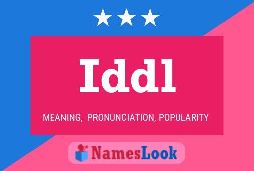 Iddl Name Poster