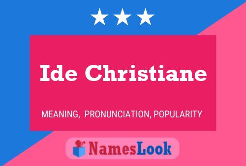 Ide Christiane Name Poster