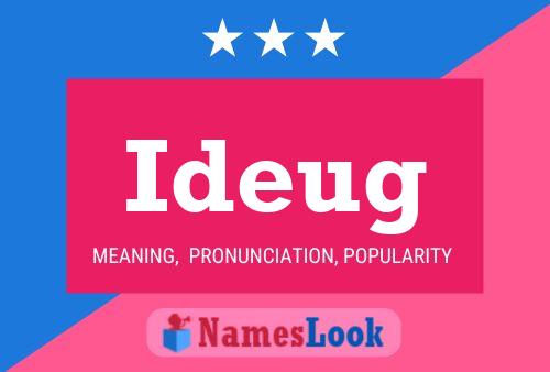 Ideug Name Poster