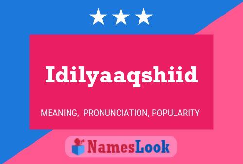 Idilyaaqshiid Name Poster