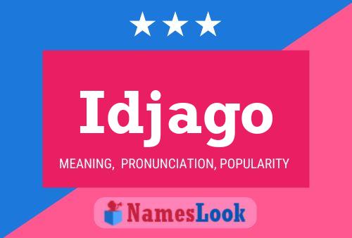 Idjago Name Poster