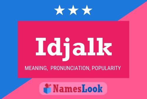 Idjalk Name Poster