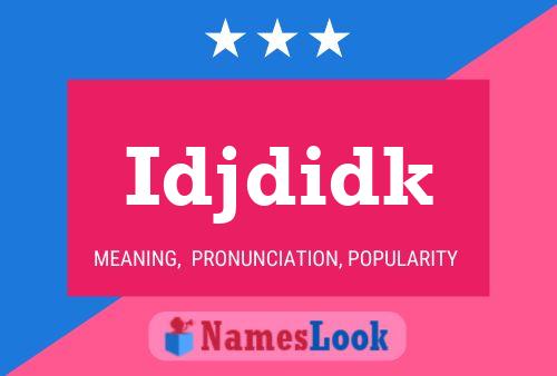 Idjdidk Name Poster