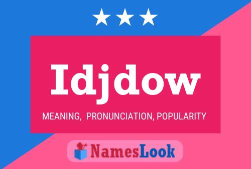 Idjdow Name Poster