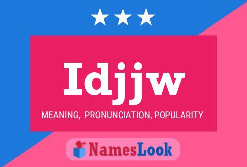 Idjjw Name Poster