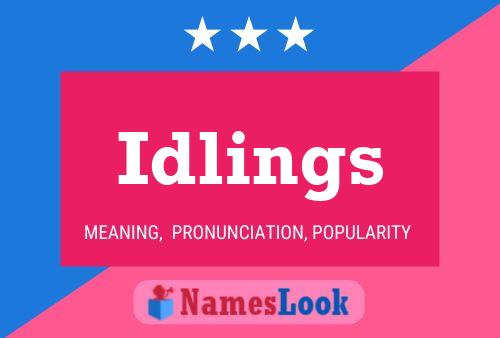 Idlings Name Poster