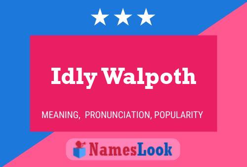 Idly Walpoth Name Poster