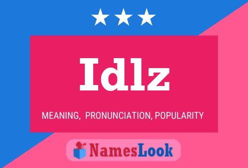 Idlz Name Poster