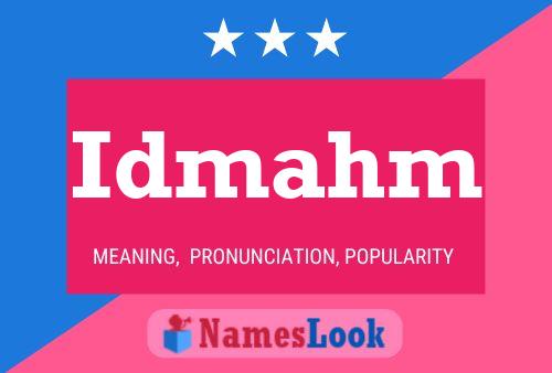 Idmahm Name Poster