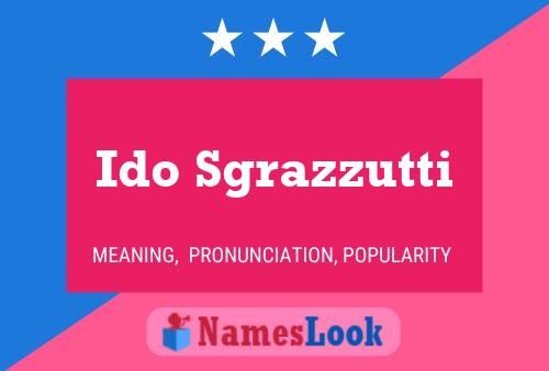 Ido Sgrazzutti Name Poster