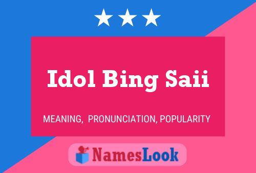 Idol Bing Saii Name Poster