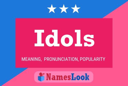 Idols Name Poster