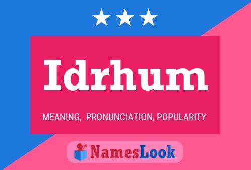 Idrhum Name Poster