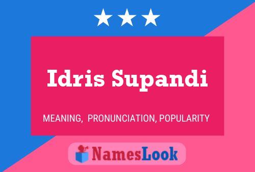 Idris Supandi Name Poster