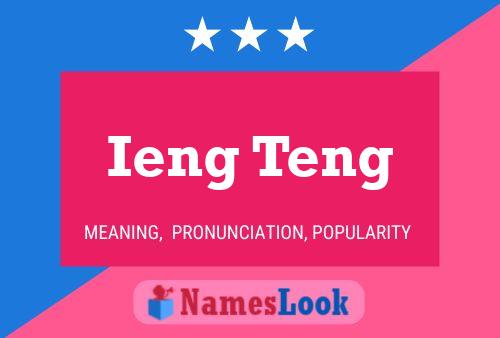 Ieng Teng Name Poster