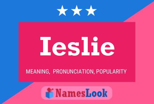 Ieslie Name Poster