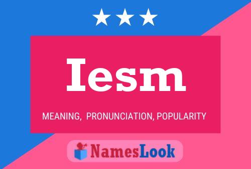 Iesm Name Poster