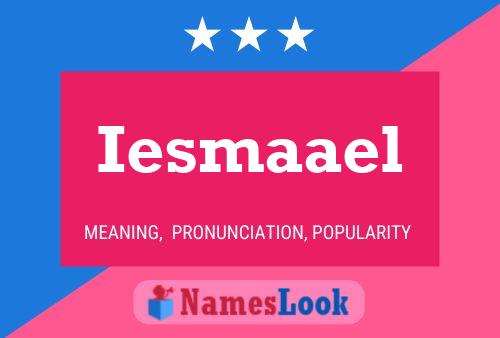 Iesmaael Name Poster