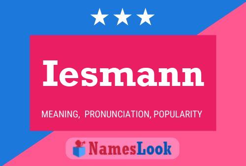 Iesmann Name Poster