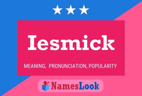 Iesmick Name Poster