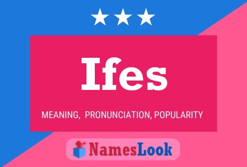 Ifes Name Poster