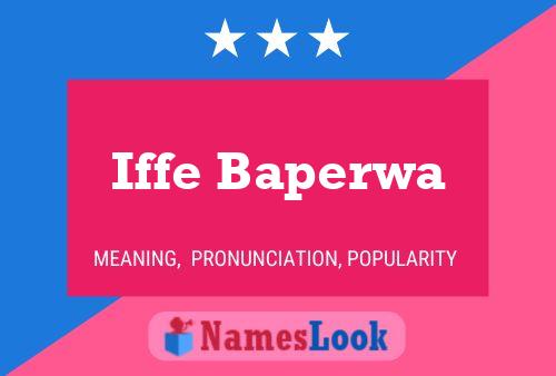 Iffe Baperwa Name Poster