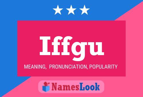 Iffgu Name Poster