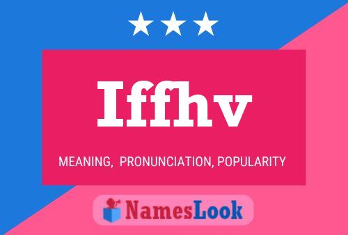 Iffhv Name Poster