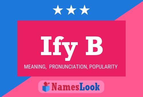 Ify B Name Poster