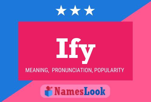 Ify Name Poster