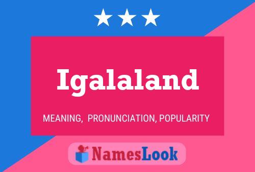 Igalaland Name Poster