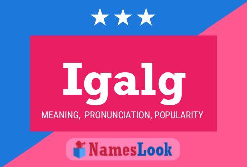 Igalg Name Poster