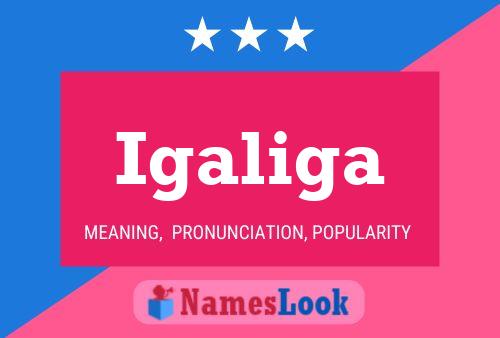 Igaliga Name Poster