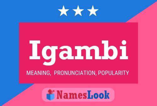 Igambi Name Poster