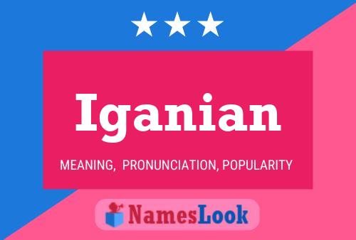 Iganian Name Poster