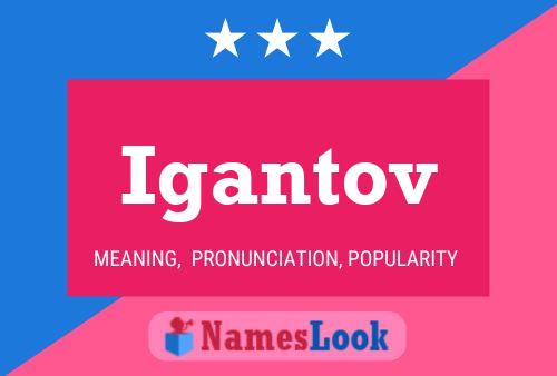 Igantov Name Poster