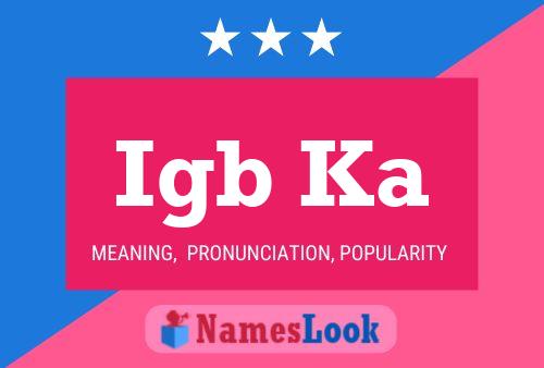 Igb Ka Name Poster