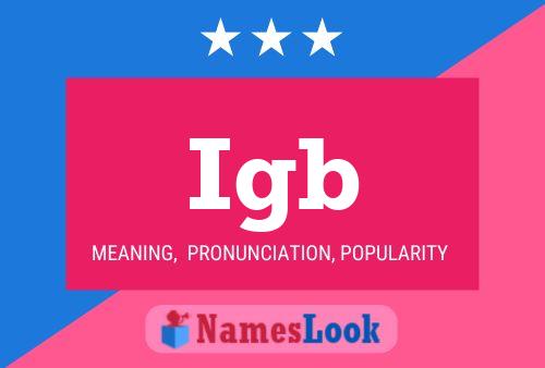 Igb Name Poster