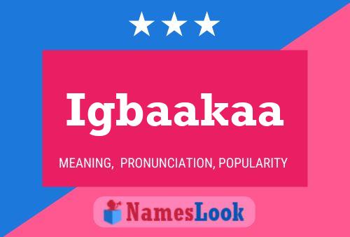 Igbaakaa Name Poster